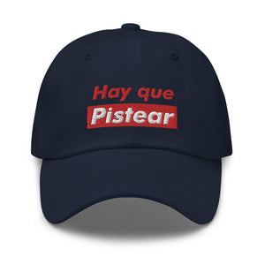 Hay Que Pistear Dad hat